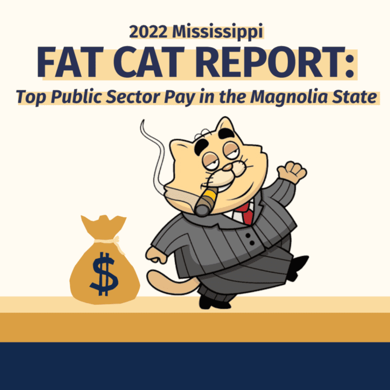 The Mississippi Fat Cat Report 2022 Published – Who are the highest-paid officials in our state?